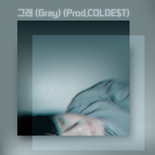 Stream 그래 Gray (Prod.COLDE$T) by Nikuwaru | Listen online for free on