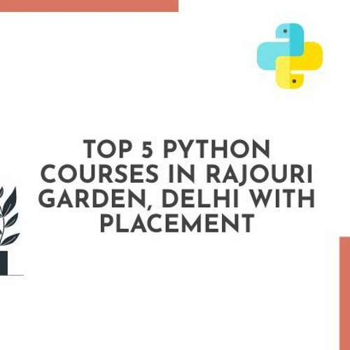 5 Leading Python Courses In Rajouri Garden, Delhi