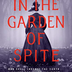 Read EPUB 🎯 In the Garden of Spite: A Novel of the Black Widow of La Porte by  Camil