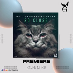 PREMIERE: Max Freegrant Feat Eleonora - So Close (Extended Mix) [Freegrant Music]