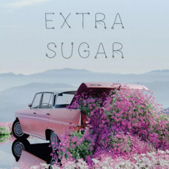 Extra Sugar