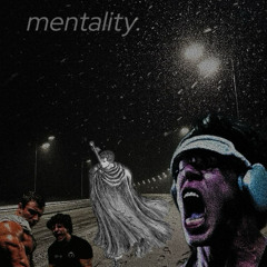 mentality.