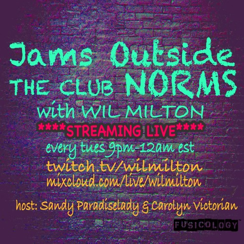 Jams Outside Of The Club Norms With Wil Milton 2.28.23