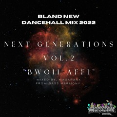 Next Generations Vol.2 "Bwoii Affi" Bland New Mix 2022