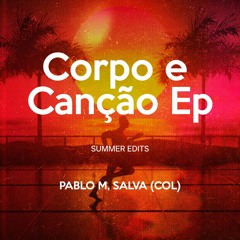 Antdot, Maz, Letícia Fialho - Corpo E Canção (Pablo M, Salva) Groove Mix) AVAILABLE ON BANCAMP