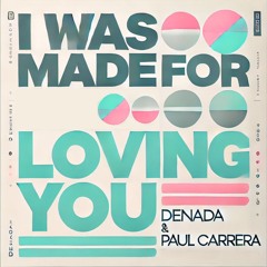 I Was Made For Loving You (Free Download)