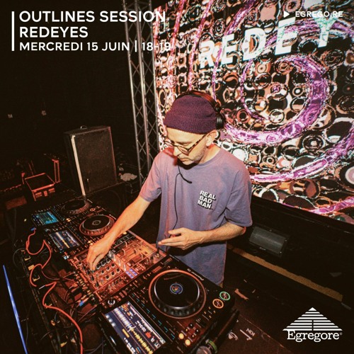 Outlines Session - Redeyes (Juin 2022)