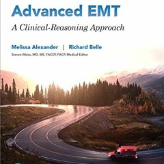 VIEW [KINDLE PDF EBOOK EPUB] Advanced EMT: A Clinical Reasoning Approach PLUS MyLab BRADY with Pears