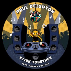 PREMIERE: Paul Deighton Feat. Hannah Huxford - Stick Together [Hive Label]