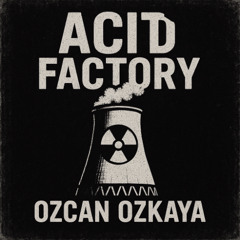 Acid Factory