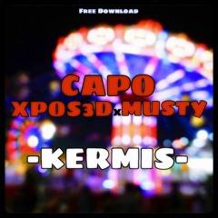 XPOS3D X CAPO X MUSTY - Kermis [FREE DL]