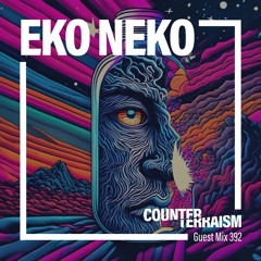 Counterterraism Guest Mix 392: Eko Neko