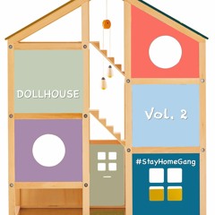 Dollhouse Volume 2 #HomeSafeGang