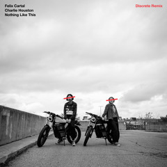 Nothing Like This (Discrete Remix) [feat. Charlie Houston]