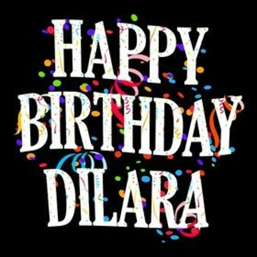 Dilara's Birthday
