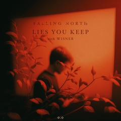 Falling North x WISNER - Lies You Keep