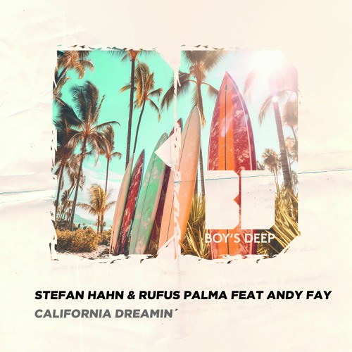 Stefan Hahn x Rufus Palma feat. Andy Fay - California Dreamin'