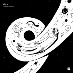 Teaser: Liuos – Charged Particles [SL25]