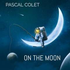 Pascal Colet - On The Moon (another unreleased alternative mix) - 1996
