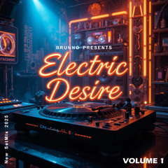 Electric Desire setMix Volume 1