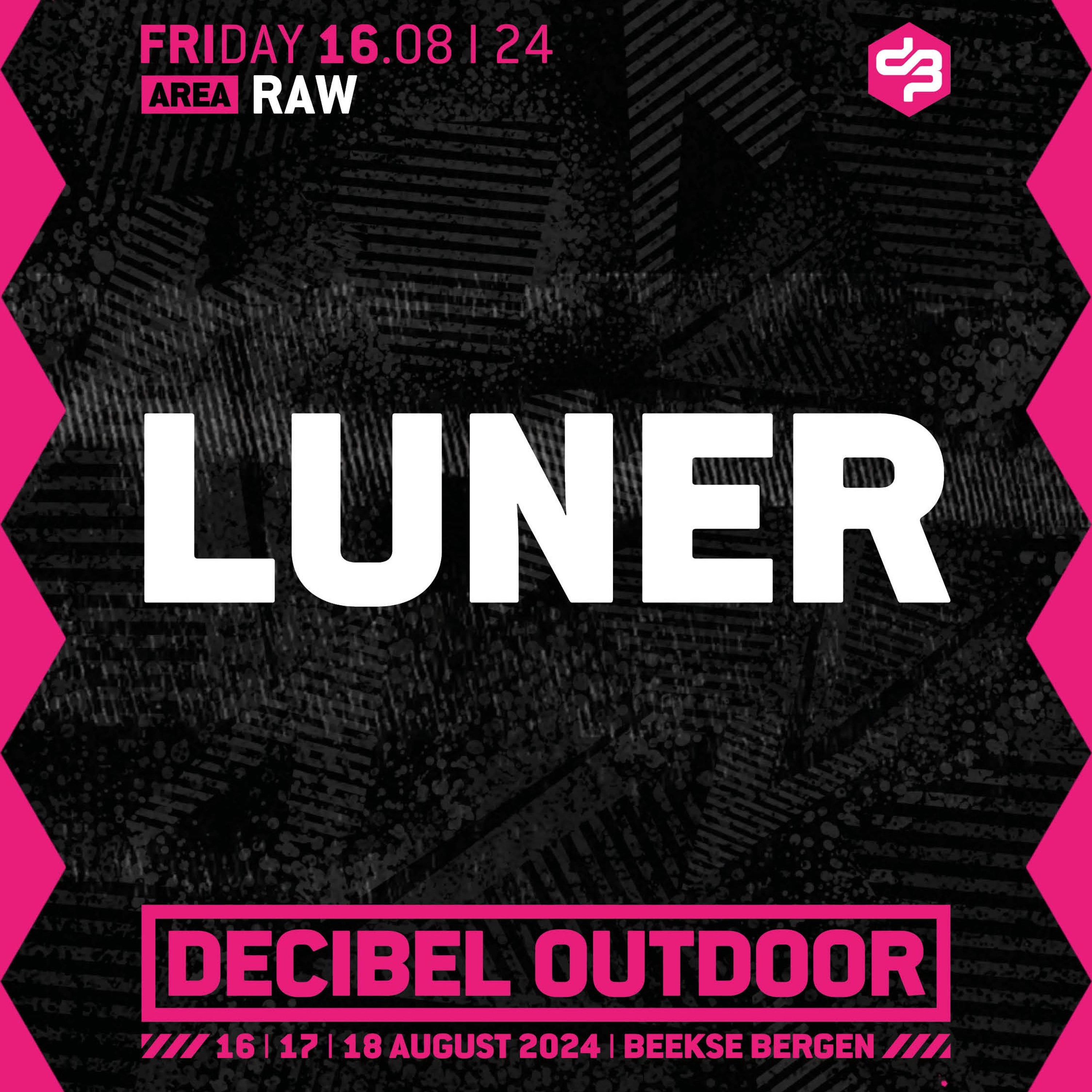 Luner | Decibel outdoor 2024 | Raw | Friday episode artwork