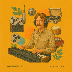 PREMIERE: DeepPrince - Yes Groove  [Wanda]