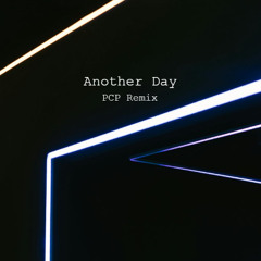 Another day - PCP remix (preview)