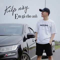 Kiếp Này Em Gả Cho Anh |  Quốc Trung