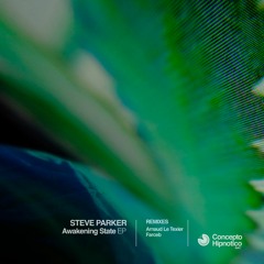 Steve Parker - Awakening State (Farceb Remix)