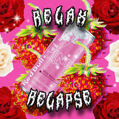 Relax // Relapse