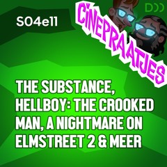 S04e11 - The Substance, Hellboy: The Crooked Man, A Nightmare on Elmstreet 2 & veel meer