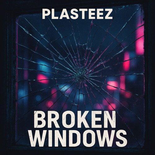 Stream Broken windows by Plasteez | Listen online for free on SoundCloud
