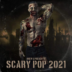 Scary Pop 2021 Mixed by Drew G.mp3