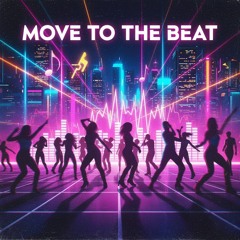 Move to the Beat