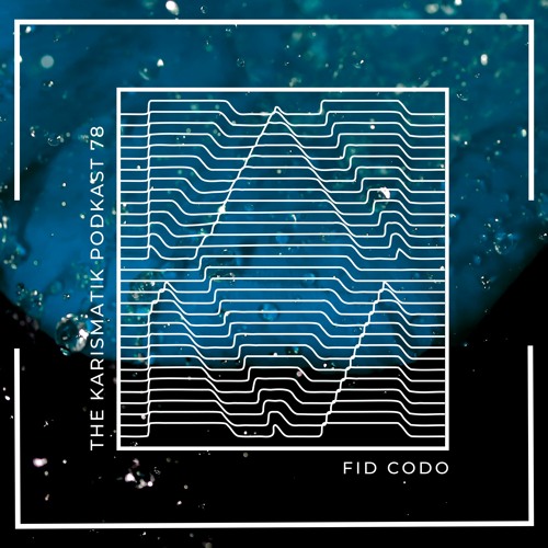 The Karismatik Podkast 78 - Fid Codo