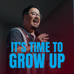 Its Time To Grow |The Mission Of Our Church | Nate Dumlao