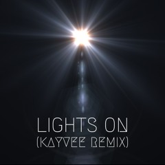 LIGHTS ON (KAYVEE REMIX)