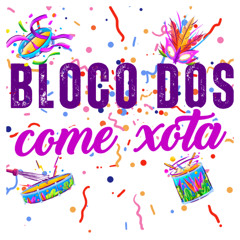 BLOCO DOS COME XOTA ((DJ FH DO BARREIRO, MC LENON ZN, MC LYNY, MC SAVIN, MC GB DA SERRA))