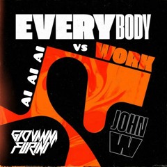 John W Vanessa Da Mata  -  Everybody Work Vs.  Ai Ai Ai ( Giovanna Furini ) #FREEDOWNLOAD