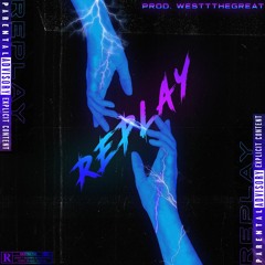 replay w/ lilbausav & lilvinny (prod. westt the great)