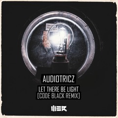 Audiotricz - Let There Be Light (Code Black Remix)