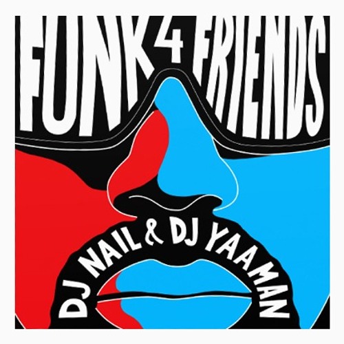 Dj Nail & Dj Yaaman - Funk 4 Friends (2011 Live Mix)