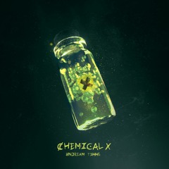 Chemical X (ft. TIMMS)