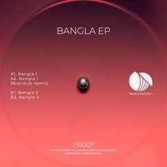 Premiere : Franco Radetich - Bangla  1 [FR007] [BANDCAMP]