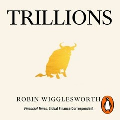 Ep 35: Robin Wigglesworth on the extraordinary rise of indexing