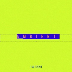 14.12.20 AMBIENT w/@kaanyanartas (nomixnmaster)