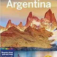 [View] EBOOK EPUB KINDLE PDF Lonely Planet Argentina (Travel Guide) by Lonely Planet,Isabel Albiston