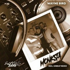 Waine Bird - Monksta (Unbeat Remix) [Butterfly Dark] - OUT NOW!