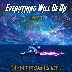 Everything Will Be Ok by DJ Blowout