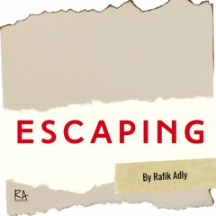 Escaping
